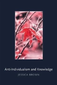 Anti-Individualism and Knowledge - Brown, Jessica