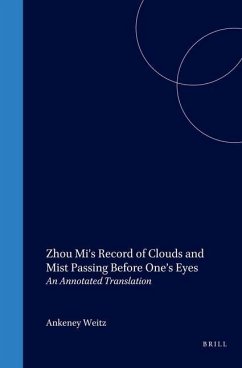 Zhou Mi's Record of Clouds and Mist Passing Before One's Eyes: An Annotated Translation - Weitz, Ankeney