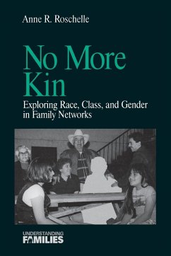 No More Kin: Exploring Race, Class, and Gender in Family Networks - Roschelle, Anne R.