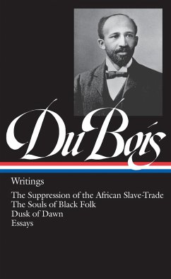W.E.B. Du Bois: Writings (Loa #34): The Suppression of the African Slave-Trade / The Souls of Black Folk / Dusk of Dawn / Essays - Du Bois, W. E. B.