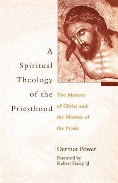 A Spiritual Theology of the Priesthood - Power, Dermot