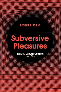 Subversive Pleasures - Stam, Robert