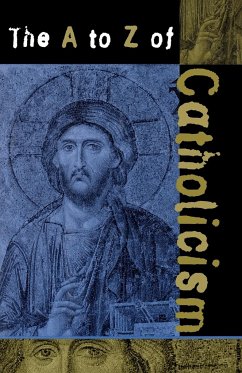 The A to Z of Catholicism - Collinge, William J.
