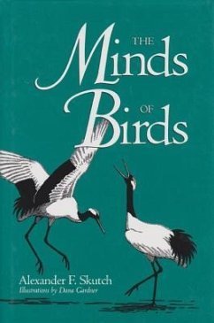 The Minds of Birds - Skutch, Alexander F.