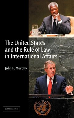 The United States and the Rule of Law in International Affairs - Murphy, John F.