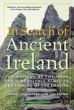 In Search of Ancient Ireland - McCaffrey, Carmel; Eaton, Leo