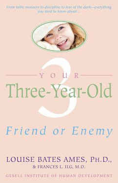 Your Three-Year-Old - Ames, Louise Bates; Ilg, Frances L