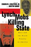 From Lynch Mobs to the Killing State: Race and the Death Penalty in America