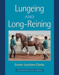 Lungeing and Long-Reining - Clarke, Jennie Loriston
