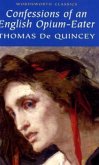Confessions of an English Opium-Eater Confessions of an English Opium-Eater