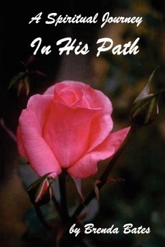 In His Path - A Spiritual Journey - Bates, Brenda