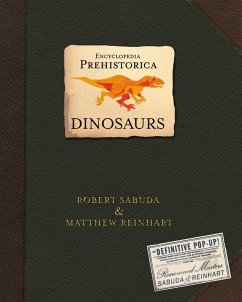 Encyclopedia Prehistorica Dinosaurs - Reinhart, Matthew;Sabuda, Robert