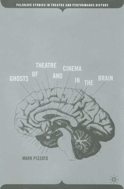 Ghosts of Theatre and Cinema in the Brain - Pizzato, M.