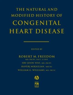 The Natural and Modified History of Congenital Heart Disease - Freedom, Robert / Yoo, Shi-Joon / Mikailian, Haverj / Williams, William G. (eds.)