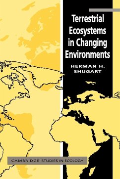 Terrestrial Ecosystems in Changing Environments - Shugart, H. H.; Herman H., Shugart; Shugart, Herman H.