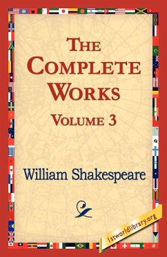 The Complete Works Volume 3 - Shakespeare, William
