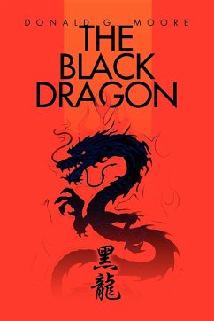 The Black Dragon - Moore, Donald G.