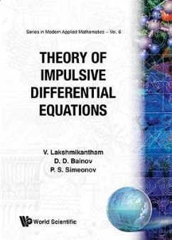 Theory of Impulsive Differential Equations - Lakshmikantham, Vangipuram; Bainov, Drumi D; Simeonov, Pavel