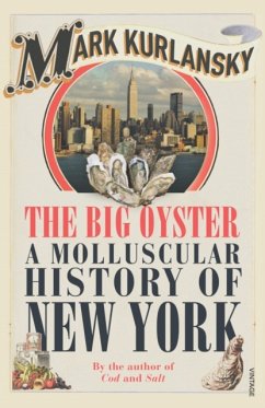 The Big Oyster - Kurlansky, Mark
