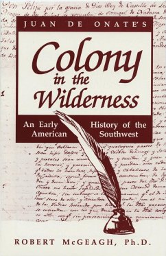 Juan de Onate's Colony in the Wilderness - McGeagh, Robert