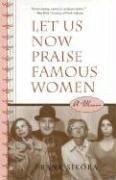 Let Us Now Praise Famous Women: A Memoir - Sikora, Frank