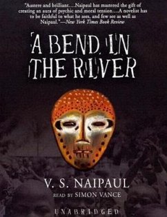 A Bend in the River - Naipaul, V. S.