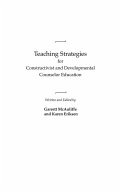 Teaching Strategies for Constructivist and Developmental Counselor Education - McAuliffe, Garrett