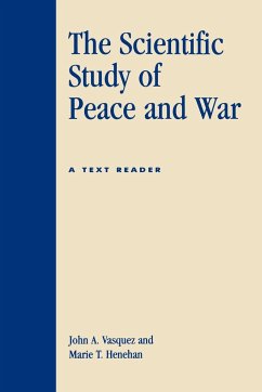 The Scientific Study of Peace and War - Vasquez, John A.; Henehan, Marie T.