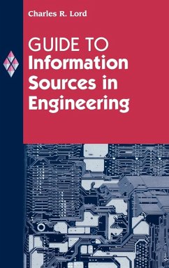 Guide to Information Sources in Engineering - Lord, Charles