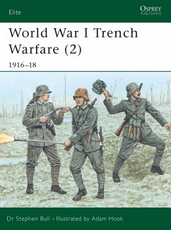 World War I Trench Warfare (2): 1916 18 - Bull, Dr Stephen