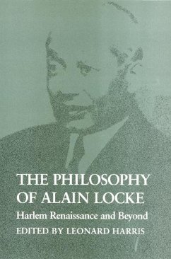 The Philosophy of Alain Locke: Harlem Renaissance and Beyond - Harris, Leonard