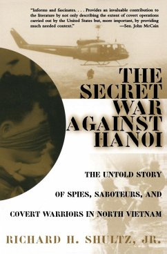 The Secret War Against Hanoi - Shultz, Richard H