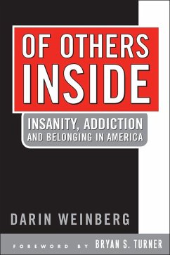 Of Others Inside: Insanity, Addiction and Belonging in America - Weinberg, Darin