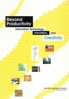 Beyond Productivity - National Research Council; Division on Engineering and Physical Sciences; Computer Science and Telecommunications Board; Committee on Information Technology and Creativity