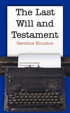 The Last Will and Testament - Houston, Gereline