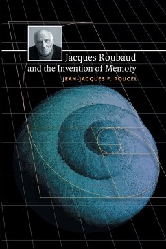 Jacques Roubaud and the Invention of Memory - Poucel, Jean-Jacques F.