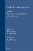 Arabic Literature of Africa, Volume 1: Writings of Eastern Sudanic Africa to C. 1900