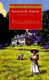 Pollyanna: Complete and Unabridged