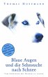 Blaue Augen und die Sehnsucht nach... - Bild 1