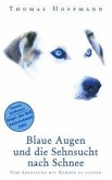 Blaue Augen und die Sehnsucht nach Schnee