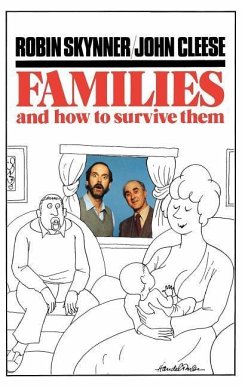 Families and How to Survive Them - Skynner, Robin; Cleese, John