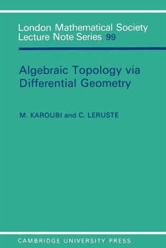 Algebraic Topology Via Differential Geometry - Karoubi, Max; Leruste, C.