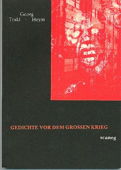 Gedichte vor dem Grossen Krieg - Trakl, Georg; Heym, Georg