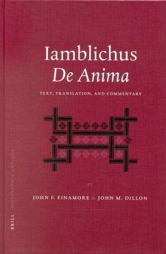 Iamblichus' de Anima: Text, Translation, and Commentary - Finamore, John; Dillon, John