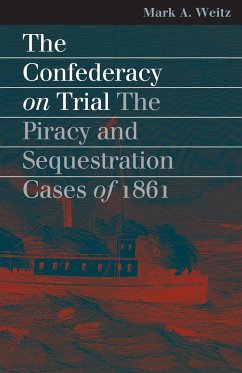 The Confederacy on Trial - Weitz, Mark A.
