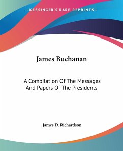 James Buchanan - Richardson, James D.