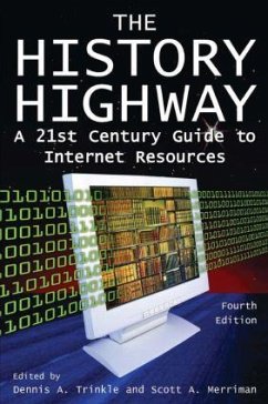 The History Highway - Trinkle, Dennis A; Auchter, Dorothy; Merriman, Scott A