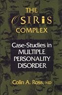 The Osiris Complex: Case Studies in Multiple Personality Disorder - Ross, Colin