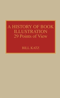 History of Book Illustration - Katz, Bill