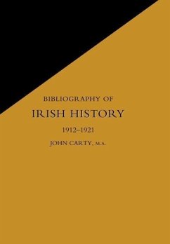 BIBLIOGRAPHY OF IRISH HISTORY 1912-1921 - James Carty